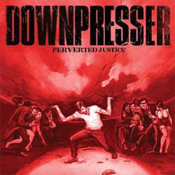Downpresser : Perverted Justice